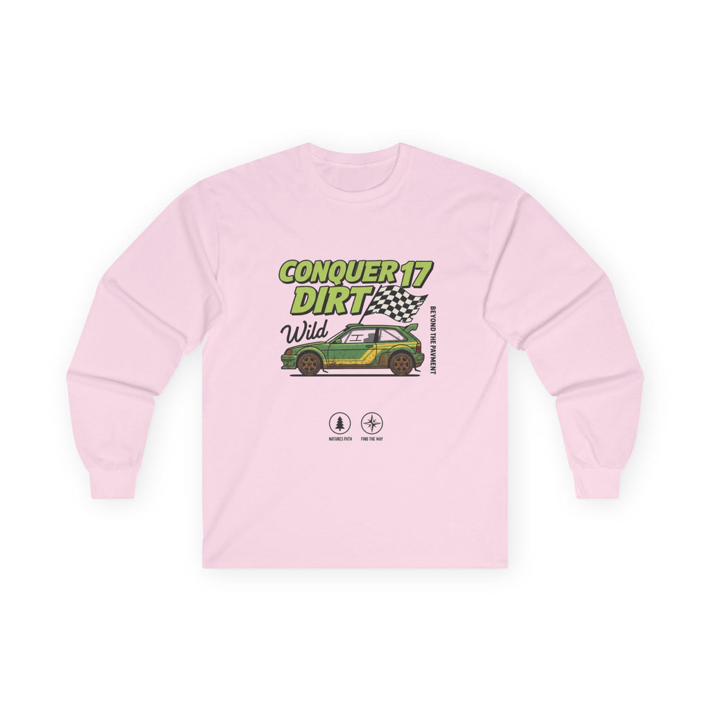 Conquer Dirt Wild Rally Car Long Sleeve Tee