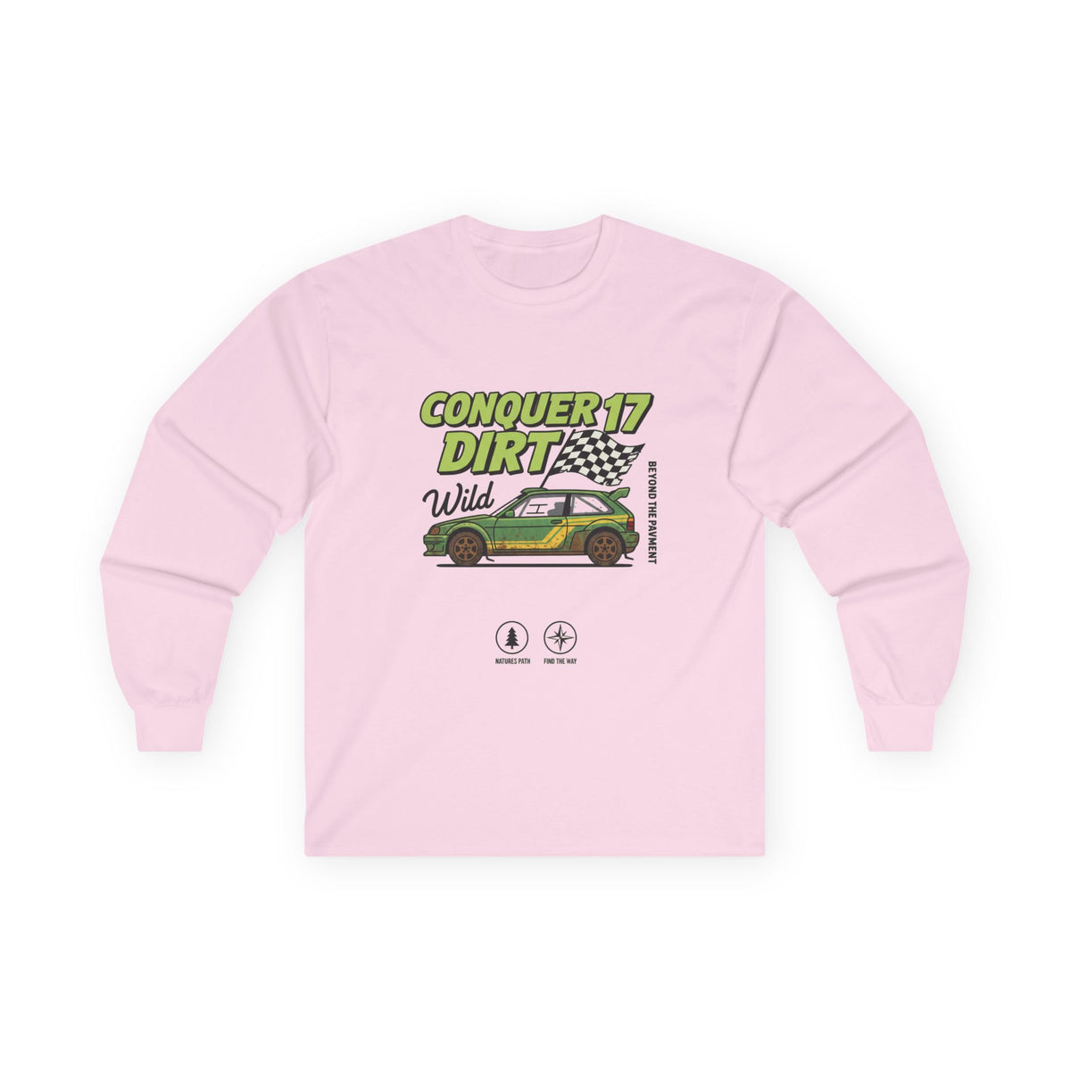 Conquer Dirt Wild Rally Car Long Sleeve Tee