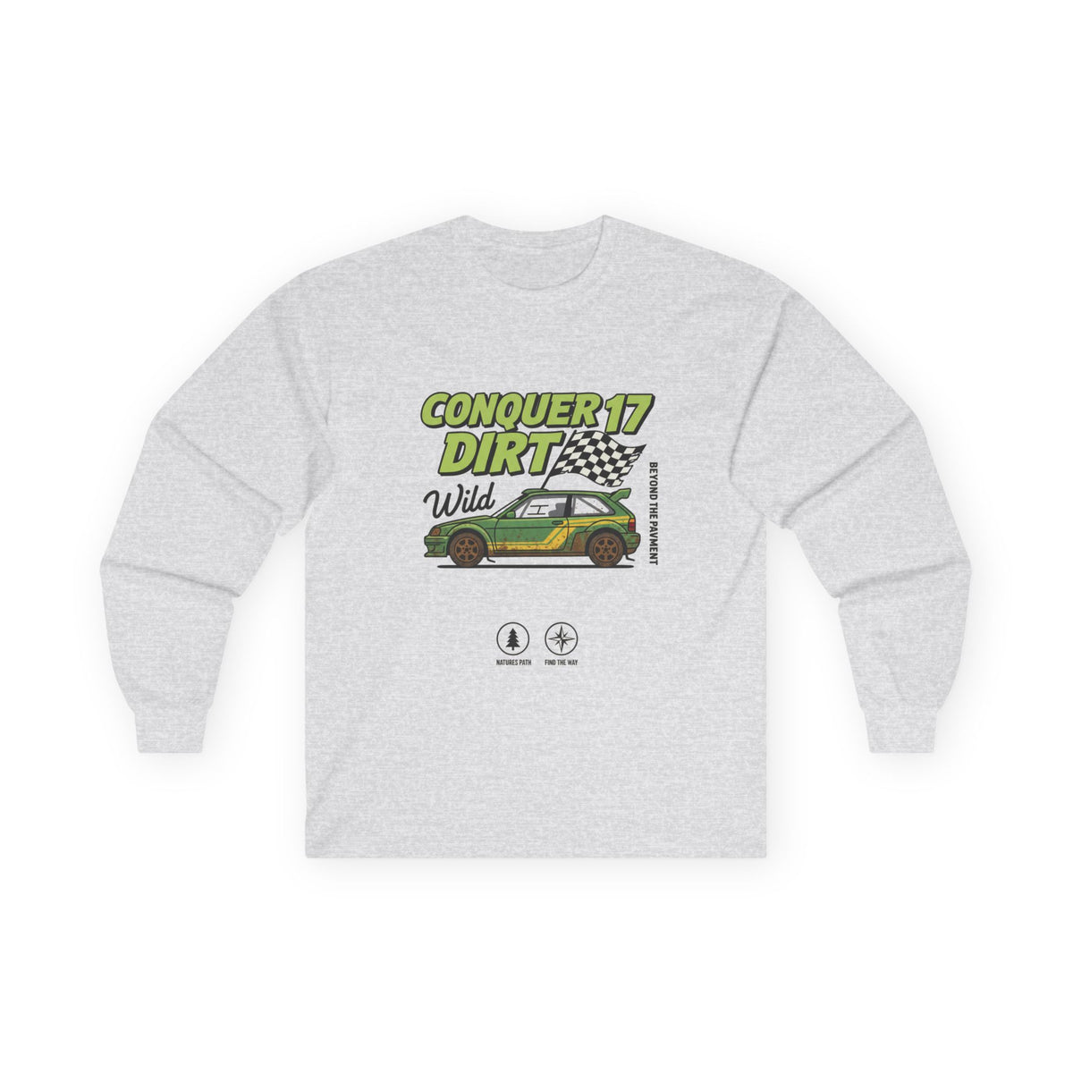 Conquer Dirt Wild Rally Car Long Sleeve Tee